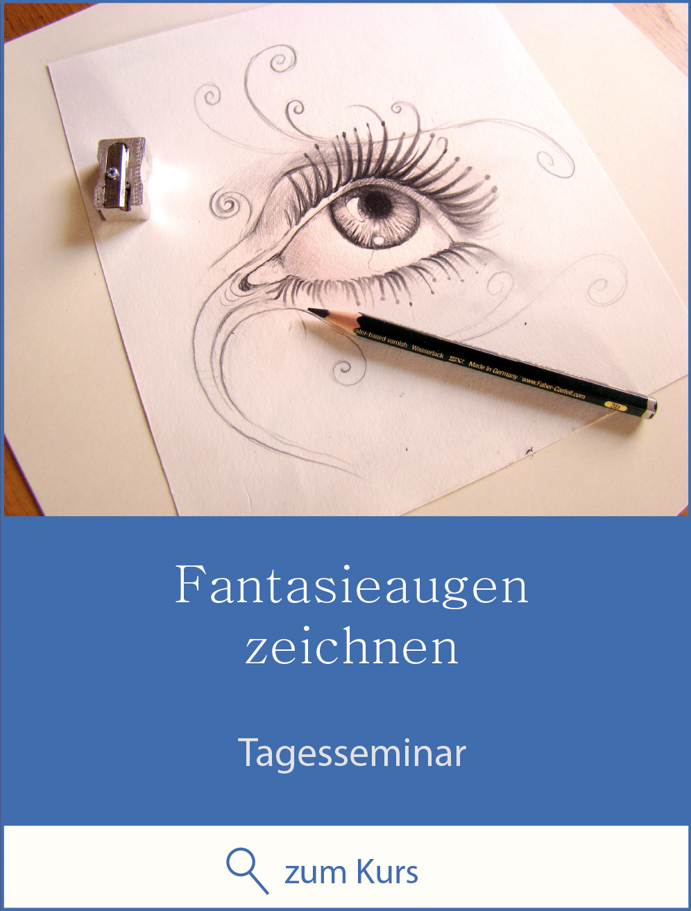 Zeichenkurs "Fantasieaugen zeichnen" - Tagesseminar - zum Kurs