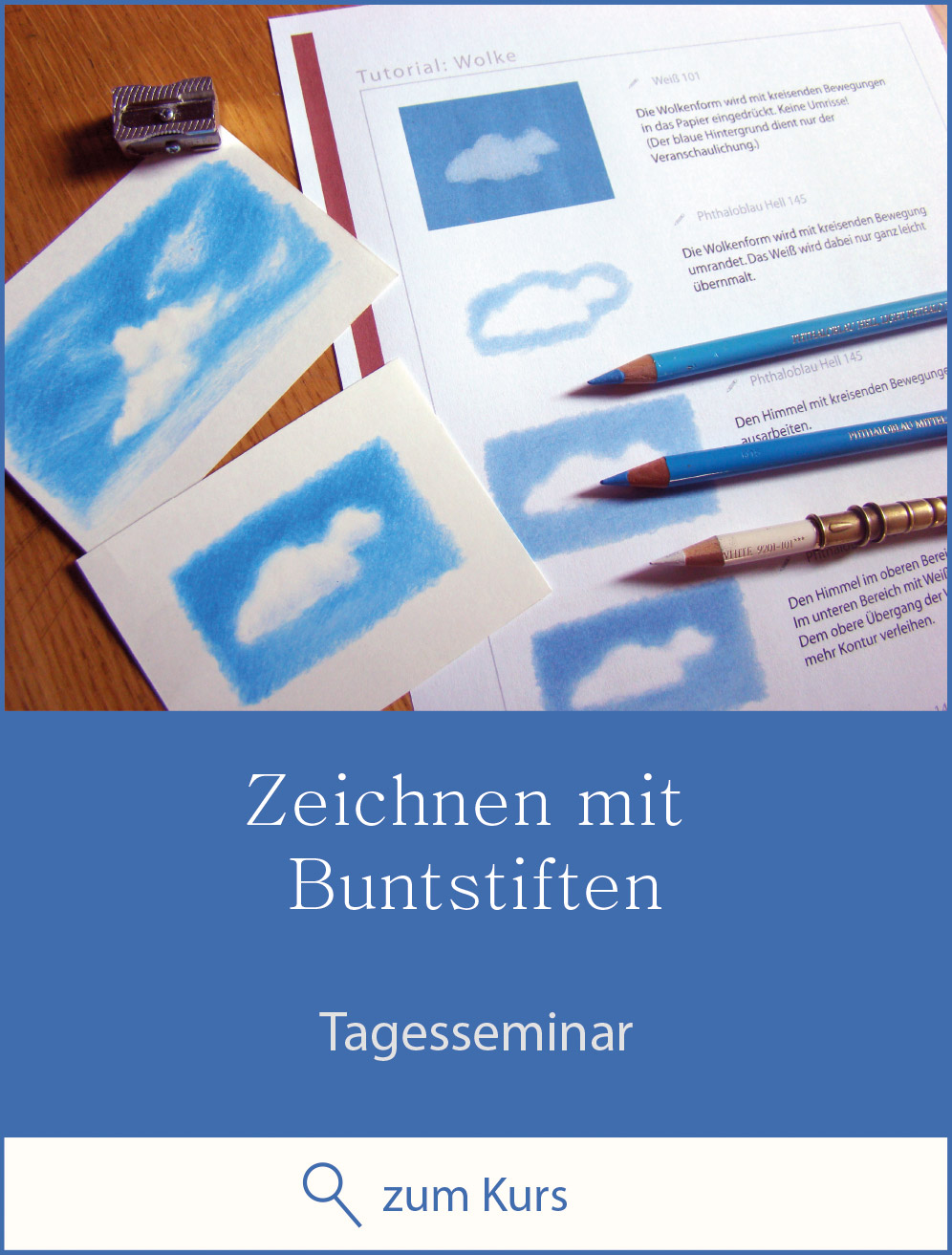 Zeichenkurs "Zeichnen mit Buntstiften " - Tagesseminar - zum Kurs